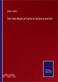 The Year-Book of Facts in Science and Art