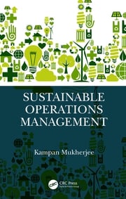 Sustainable Operations Management Kampan Mukherjee