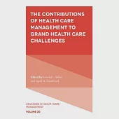 The Contributions of Health Care Management to Grand Health Care Challenges