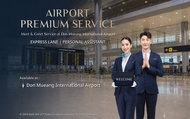 Airport Meet & Greet Service by SAWASDEE Pass to Don Mueang International Airport (DMK)