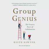 Group Genius: The Creative Power of Collaboration