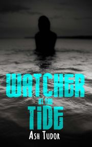 Watcher at the Tide Ash Tudor