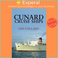 Cunard Cruise Ships by Ian Collard (UK edition, paperback)