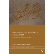 Ornament And European Modernism From Art Practice To Art History Routledge Research In Art History