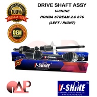 V-SHINE HONDA STREAM 2.0 S7C DRIVE SHAFT ASSY (LEFT &amp; RIGHT) HO-9155A HO-9623AZ