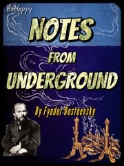 Notes From the Underground with FREE Audiobook link+Author's Biography+Active TOC Fyodor Dostoyevsky