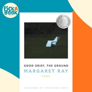 [100% Original Books] - Good Grief, the Ground by Stephanie Burt (US edition, paperback)