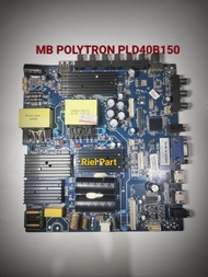 MAINBOARD MB MOBO MODULE MOTHERBOARD MESIN TV LED POLYTRON PLD40B150 PLD 40B150