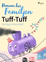 Hemma hos familjen Tuff-Tuff Karl-Aage schwartzkopf