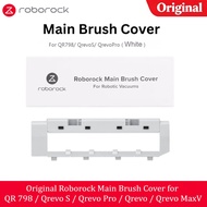 Original Roborock Main Brush Cover for QR 798 / Qrevo S / Qrevo Pro / Qrevo / Qrevo MaxV