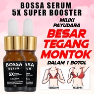 Bossa Serum 5x Super Booster Untuk  Besarkan Payudara Dan Punggung Wanita