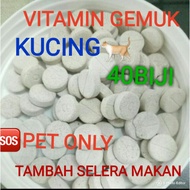 🆘PET ONLY-40BIJI VITAMIN GEMUK KUCING -TAMBAH SELERA MAKAN - MENJAGA KESIHATAN KUCING SUPAYA LEBIH S