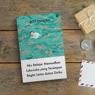 Aku Belajar Memaafkan Luka-Luka Yang Tersimpan Begitu Lama Dalam Diriku (Boy Candra)