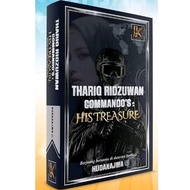 🎀ADAPTASI DRAMA🎀 NOVEL THARIQ RIDZUWAN COMMANDO'S : HIS TREASURE KARYA HUDANAJWA (COVER BARU)