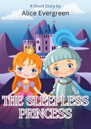 The Sleepless Princess Alice Evergreen