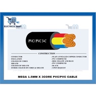 (X1 METER) MEGA KABEL 1.5MM X 3 CORE PVC/PVC CABLE NON ARMOURED CABLE