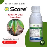 Racun Kulat Sistemik SCORE Syngenta 500ML difenoconazole 23.23% Berkesan Hawar Daun Durian Hawar Sel