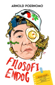 Filosofi Endog : Resep Hidup Ala Chef Arnold