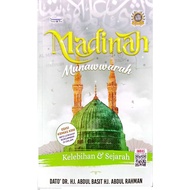 MADINAH MUNAWWARAH Kelebihan & Sejarah, Dato Dr Hj Abdul Basit Hj Abdul Rahman