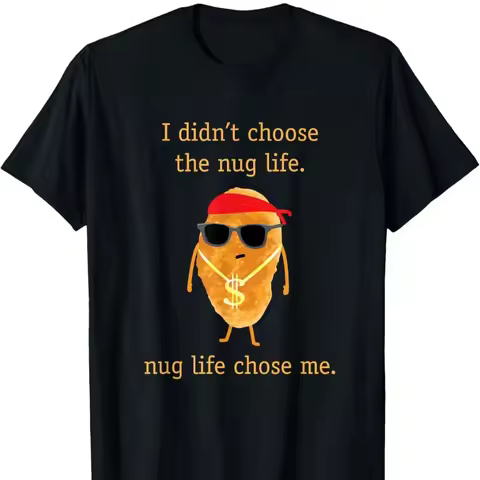Funny Nugget Shirt Nug Life Chicken Nugget Summer Casual T-Shirt Comfortable Humor Meme Printed T-Sh