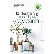 Nông Nghiệp Xanh, Sạch - Kỹ Thuật Trồng Các Loại Cây Cảnh