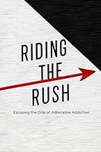 Riding the Rush: Escaping the Grip of Adrenaline Addiction