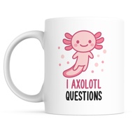 I Axolotl Questions Mug. Salamander Lover. Axolotl Fan Gift. Funny Axolotl. Cute Ceramic Mug. Cawan.