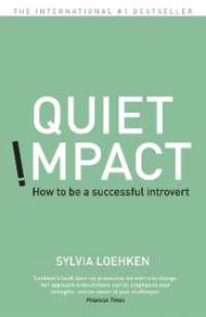 Will be your friend  Quiet Impact : How to be a successful Introvert -- Paperback / softback [Paperb