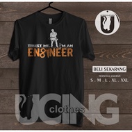 Trust Me I'm Engineer Technician T-Shirt Distro T-Shirt