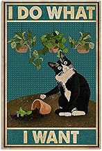 Cute Sign I Do What I Want Tuxedo Cat Gardening Amazing Metal Sign Retro Wall Decoration Home Cafe E