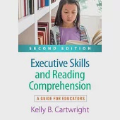 Executive Skills and Reading Comprehension, Second Edition: A Guide for Educators