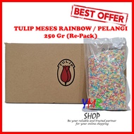Coklat cokelat meses mesis meises warna warni rainbow kiloan Tulip 250gr 250 gram