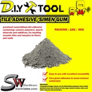 SW TILE ADHESIVE/SIMEN GUM/GUM CEMENT (GREY) 1KG/5KG