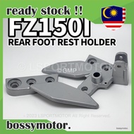 YAMAHA FZ150I REAR FOOT REST HOLDER (R/L) FOOTREST FOOT REST BRACKET BELAKANG SET FZ FZ150 150I