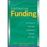 Construction Funding Book: The Process of Real Estate Development, Appraisal