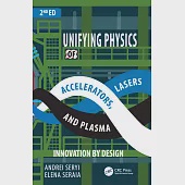 Unifying Physics of Accelerators, Lasers and Plasma
