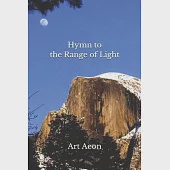 Hymn to the Range of Light: Yosemite and High Sierra