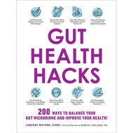 Gut Health Hacks: 200 Ways to Balance Your Gut Microbiome and Improve Your Health