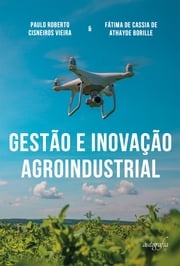 Gestão e Inovação Agroindustrial Paulo Roberto Cisneiros Vieira