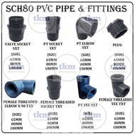 65MM/80MM/100MM PVC SCH80 PIPE & FITTINGS V.SOCKET/PT.SOCKET/PT.ELBOWX90/PT.TEE/PLUG/F.ELBOWX90/F.SO