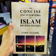THE CONCISE ENCYCLOPEDIA OF ISLAM (REVUSED EDITION) : CYRILL GKASSE