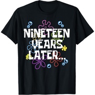 Nineteen Years Later 19Th 19 Year Old Birthday Gifts Him Her T-Shirt