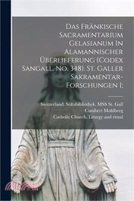 Das Fränkische Sacramentarium Gelasianum In Alamannischer Überlieferung (codex Sangall. No. 348). St