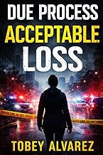 DUE PROCESS: ACCEPTABLE LOSS