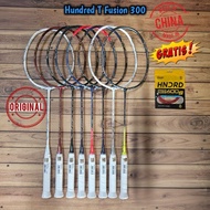 HUNDRED T-FUSION 300 Badminton Racket T-Fusion 300 Hundred Badminton Racket/ Original
