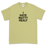 I HATE MATTY HEALY (THE 1975) T-SHIRT