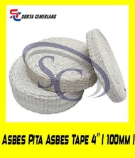 Asbes Pita Asbes Tape 4" ( 100mm )