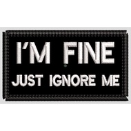 I'm Fine Just Ignore Me Patches