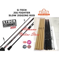 CLEARANCE STOCK G-TECH JIG FIGHTER SLOW JIGGING ROD