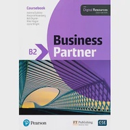 Business Partner B2 Coursebook with Digital Resources 作者：Bob Dignen,Lowonna Dubicka,Marjorie Rosenberg